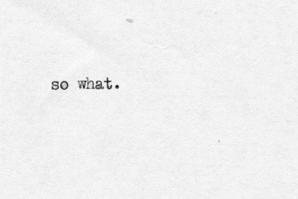 so what.