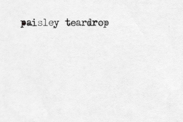 paisley teardrop