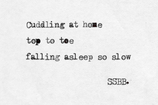 Cuddling at home too p p to toe falling asleep so slow SSBB. 