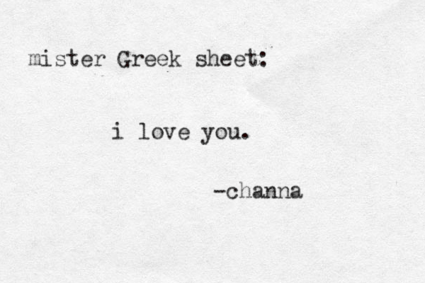 i love you. mister Greek sheet: - channa 