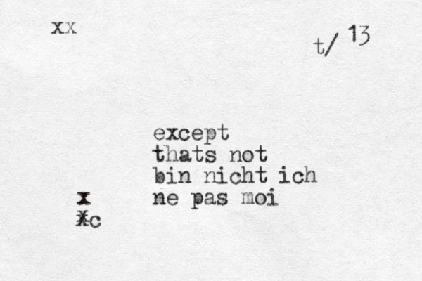 except thats not bin nicht ich ne pas moi xx x x xc t/ 13 