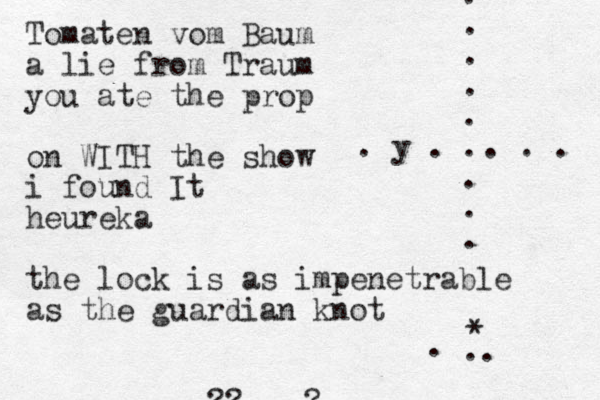 Tomaten vom Baum a lie from Traum you ate the prop on WITH the show i found It heureka the lock is as impenetrable as the guardian knot * . . . . . . . . . . y . . . . .. . ? ?? 