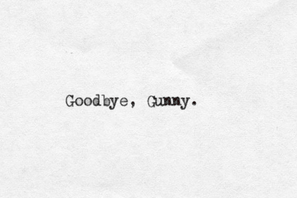 Goodbye, Gunny. 