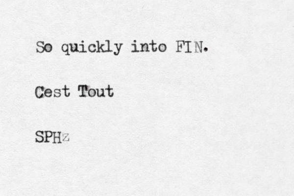 So quickly into FIN. Cest Tout SPHz