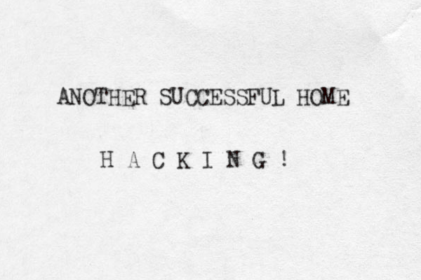 ANOTHER SUCCESSFUL HOME H A C K I N G ! 