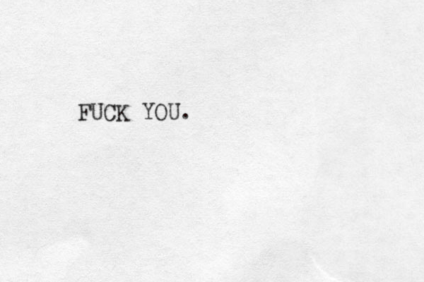 FUCK YOU.