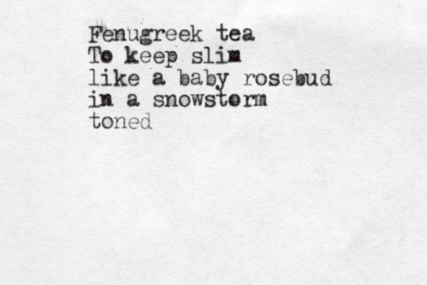Fenugreek tea To keep slim like a baby rosebud in a snowstorm toned