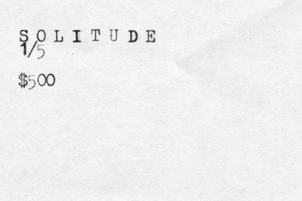 S O L I T U D E 1/5 $500