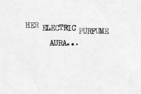 HER ELECTRIC PURFUME AURA... 