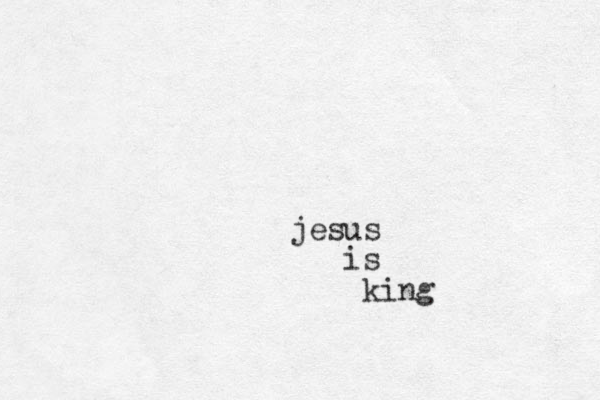 jesus is king 