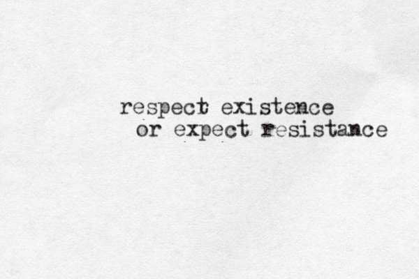 respecr t existence or expect resistance 