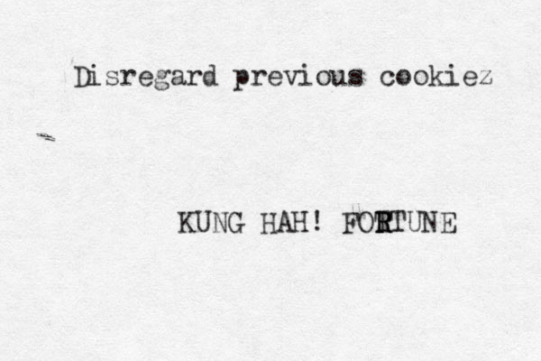 Disregard previous cookiez KUNG HAH! FOT R R RTUNE 