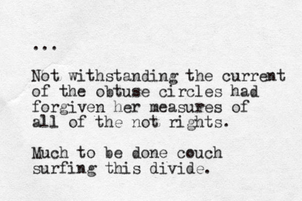 ... Not withstanding the current of the obtuse circles had forgiven her measures of all of the not rights. Much to be done couch surfing this divide.