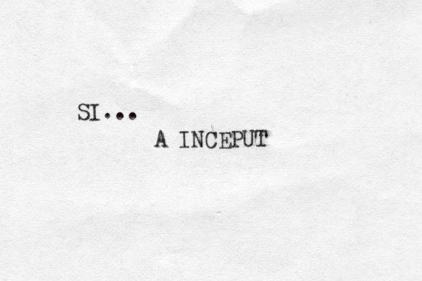 SI... A INCEPUT 