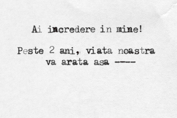 Ai incredere in mine! Peste 2 ani, viata noastra va arata asa ---- 