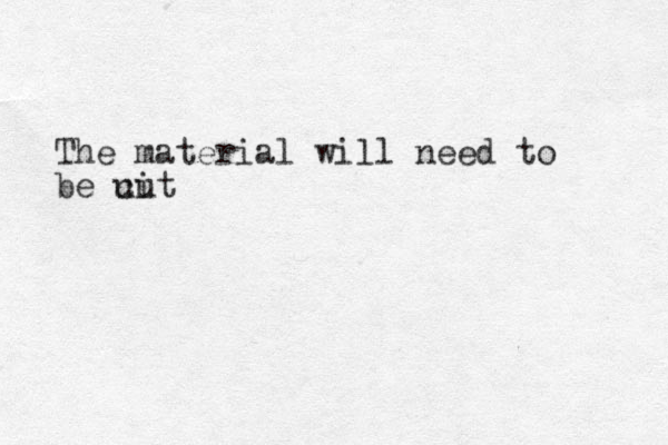 The material will need to be cit u u