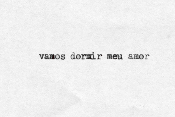 vamos dormir meu amor 