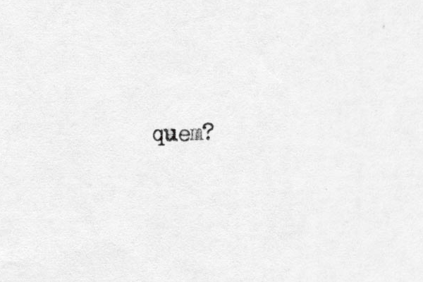 quem?