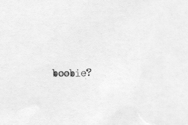 boobie?