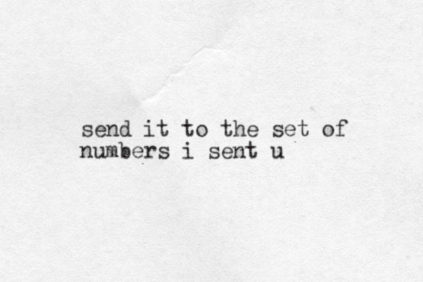 send it to the set of numbers i sent u 