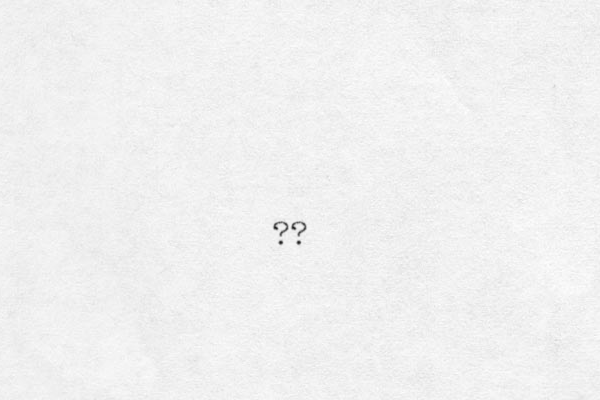 ? ?