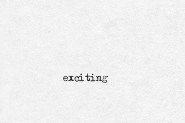 exciting