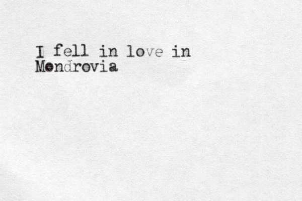 I fell in love in Mondrovia 