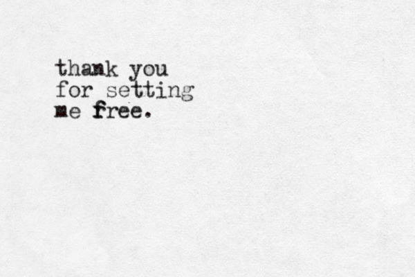 thank you for setting me r f free.