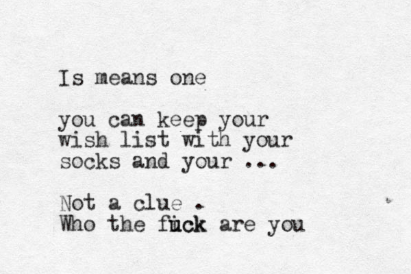 Is means one you can keep your wish list with your socks and your ... Not a clue . Who the fick u uck are you