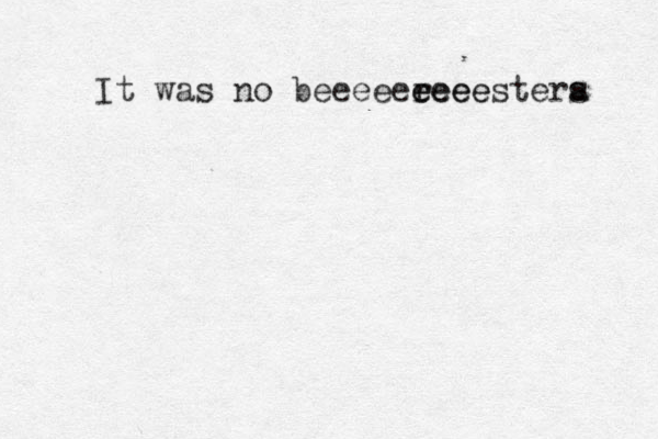 It was no beeeeereee e eeeestera s 