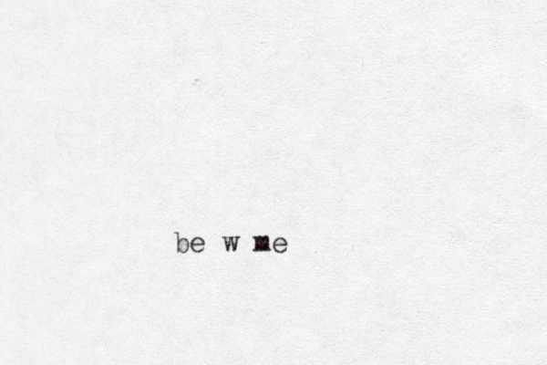 be w me