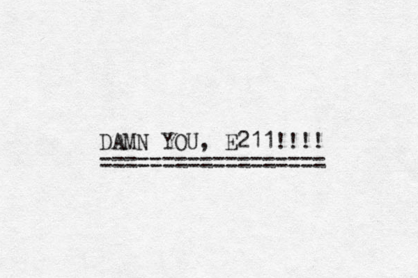 DAMN YOU, E211!!!! ================== 