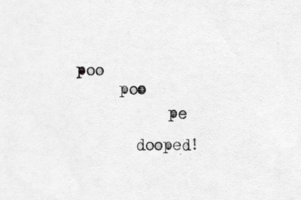 poo poo pe dooped! 