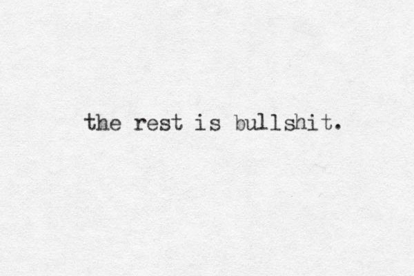 the rest is bullshit. 