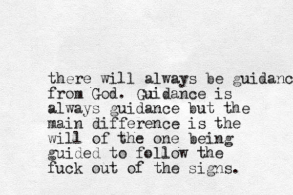 there will always be guidance from God. Guidance is always guidance but the main difference is the will of the one being guided to follow the fuck out of the signs. 