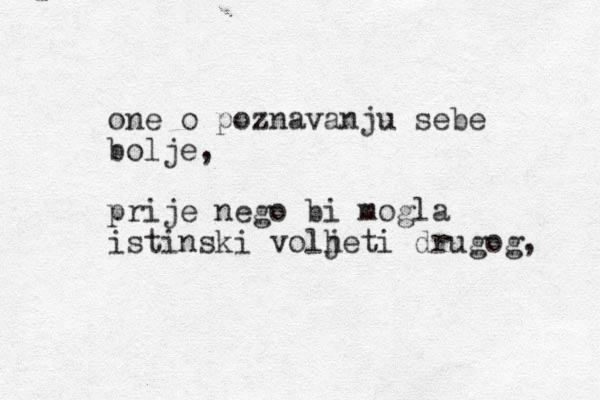 one o poznavanju sebe bolje, prije nego bi mogla istinski volhet j i drugog, 