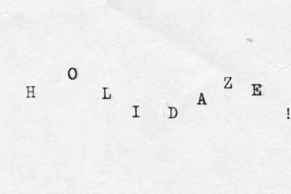 H O L I D A Z E ! 