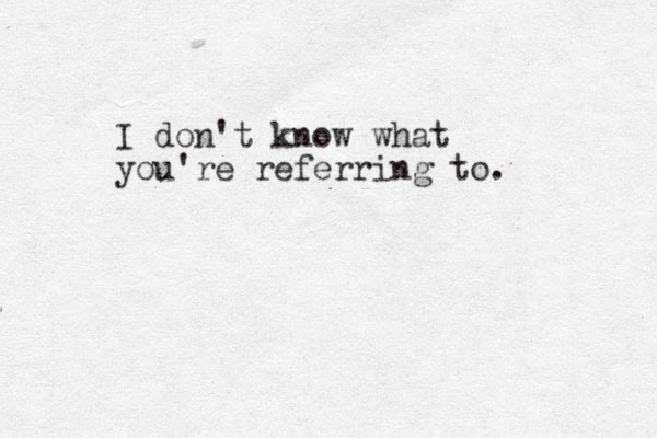 I don't know what you're referring to. 