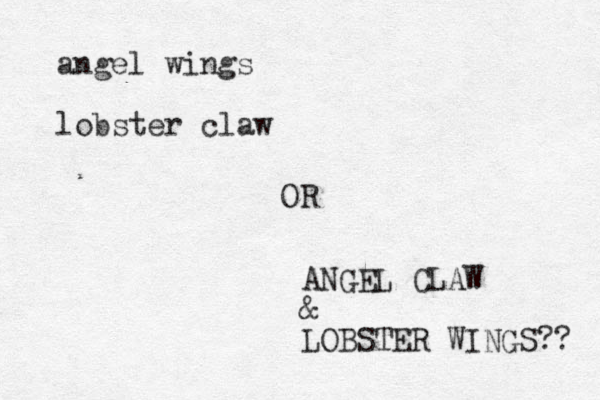 angel wings lobster claw OR ANGEL CLAW & LOBSTER WINGS?? 