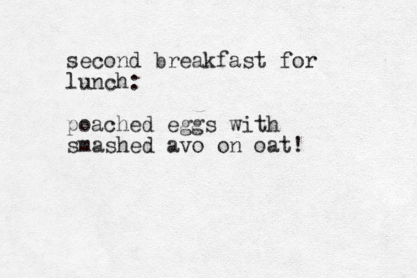 second breakfast for lunch: poached eggs with smashed avo on oat!