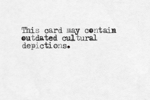 This card may contain outdated cultural depictions.