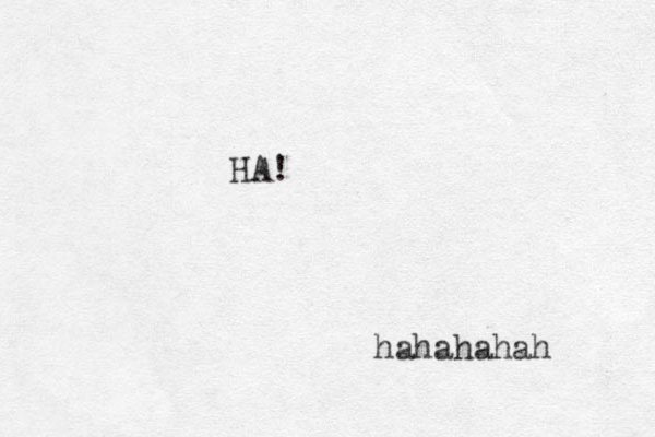 HA! hahahahah 