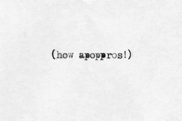 (how apoppros!)