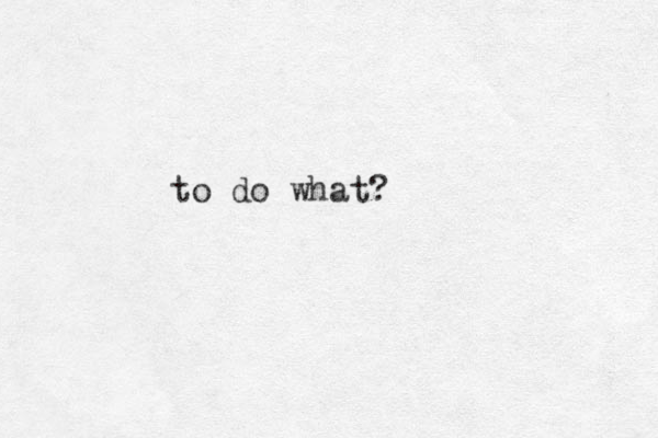 to do what?