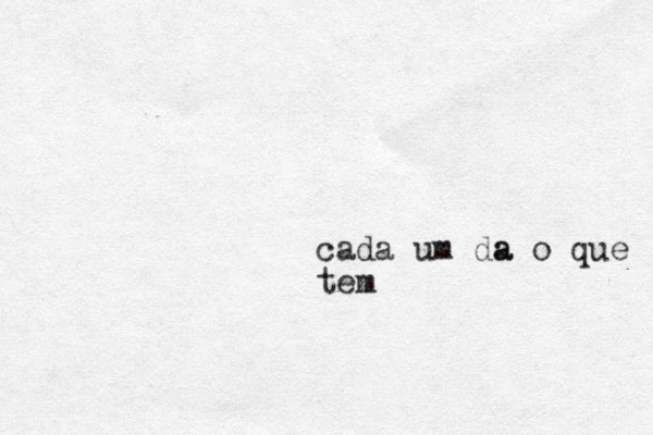 cada um d a a o que tem 