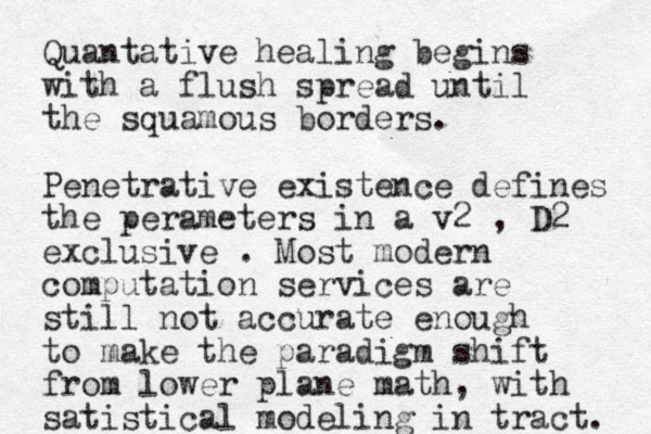 Quantative healing begins with a flush spread until the squamous borders. Penetrative existence defines the perameters in a v2 , D2 exclusive . Most modern computation services are still not accurate enough to make the paradigm shift from lower plane math, with satistical modeling in tract. 