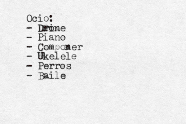 Ocio: - Drine o - Piano - Componer - Ukelele - Perros - Baile