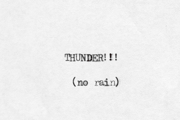 THUNDER!!! (no rain)