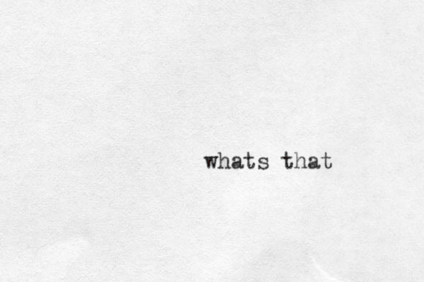 whats that
