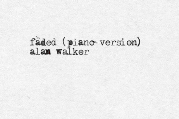 faded (piano version) alan walker